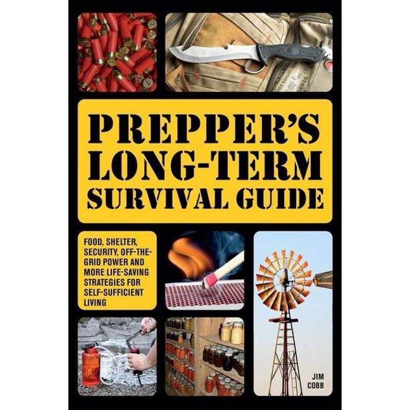 Prepper's Long-Term Survival Guide American Survivalist