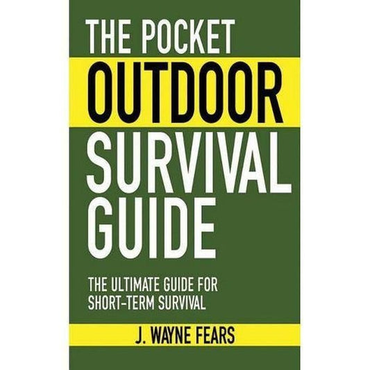 The Pocket Outdoor Survival Guide American Survivalist